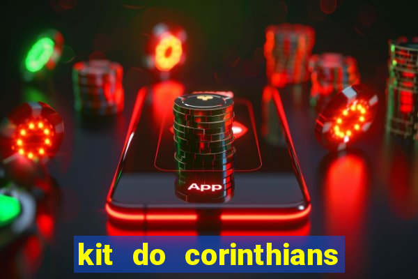 kit do corinthians dls 2021